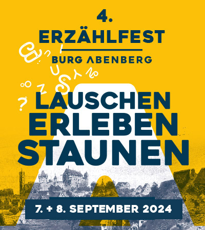 4. Erzählfest Burg Abenberg am 7. und 8. September 2024 - lauschen. erleben. staunen.